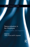 Vibha Arora et N. Jayaram - Democratisation in the Himalayas - Interests, Conflicts, and Negotiations.