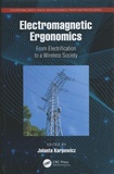 Jolanta Karpowicz - Electromagnetic Ergonomics - From Electrification to a Wireless Society.