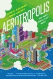 Aerotropolis - The Way We'll Live Next.
