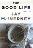 Jay McInerney - The Good Life.