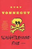 Kurt Vonnegut - Slaughterhouse-Five - Or the Children's Crusade.