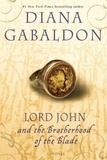 Diana Gabaldon - Lord John and the Brotherhood of the Blade.