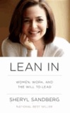 Sheryl Sandberg - Lean In - Women, Work, and the Will to Lead.