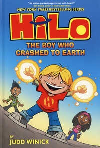 Judd Winick - Hilo Tome 1 : The Boy Who Crashed to Earth.