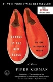Piper Kerman - Orange Is the New Black - My Year in a Women's Prison.
