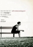 Memories of a Marriage - A Novel.