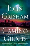 John Grisham - Camino Ghosts.