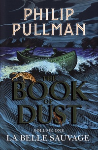 Philip Pullman - The Book of Dust Tome 1 : La belle sauvage.