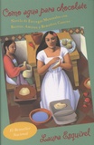 Laura Esquivel - Como agua para chocolate - Novela de entregas mensuales con recetas, amores y remedios caseros.