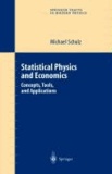 Statistical Physics and Economics - Concepts, Tools and Applications.