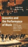 Jürgen Meyer - Acoustics and the Performance of Music - Manual for Acousticians, Audio Engineers, Musicians, Builders of Musical Instruments and Architects.