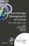 Knowledge Management in Action - IFIP 20th World Computer Congress, Conference on Knowledge Management in Action, September 7-10, 2008, Milano, Italy.