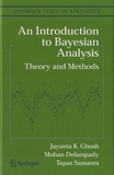 Jayanta Ghosh et Mohan Delampady - An Introduction to Bayesian Analysis - Theory and Methods.