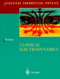 Walter Greiner - CLASSICAL ELECTRODYNAMICS. - With 284 figures.