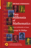 George-M Phillips - Two Millennia Of Mathematics From Archimedes To Gauss.