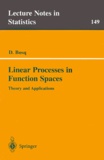Denis Bosq - Linear Processes in Function Spaces. - Theory and Applications.