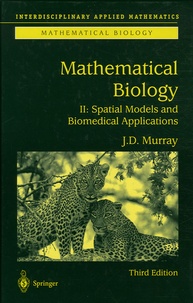 J-D Murray - Mathematical Biology - Volume 2, Spatial Models and Biomedical Applications.