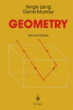 Gene Murrow et Serge Lang - Geometry. - Second Edition.