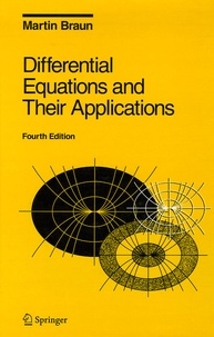 Martin Braun - Differential Equations and Their Applications - An introduction to Applied Mathematics.