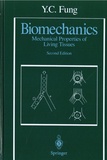 Y.C. Fung - Biomechanics - Mechanical Properties of Living Tissues.