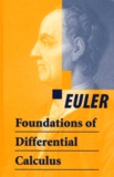Leonhard Euler - Foundations of Differential Calculus.