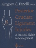 Gregory-C Fanelli - Posterior Cruciate Ligament Injuries - A Practical Guide to Management.