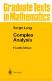 Serge Lang - Complex Analysis.