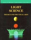 Christopher-J Chiaverina et Thomas-D Rossing - LIGHT SCIENCE. - Physics and the visual arts.