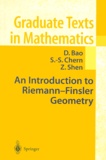 Zhongmin Shen et David Bao - An introduction to Riemann-Finsler Geometry.