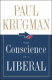 Paul R. Krugman - The Conscience of a Liberal.