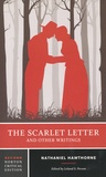 Nathaniel Hawthorne - The scarlet letter and other writings - Authoritative texts, contexts, criticism.