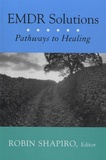 Robin Shapiro - EMDR Solutions : Pathways to Healing.