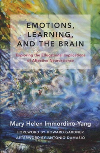 Mary Helen Immordino-Yang - Emotions, Learning, and the Brain - Exploring the Educational Implications of Affective Neuroscience.