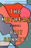 Brit Bennett - The Mothers - A novel.