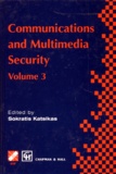 Sokratis Katsikas - Communications And Multimedia Security. Volume 3, Ifip Joint Tc6-Tc11 Working Conference On Communications And Multimedia Security, 22-23 September 1997, Athens, Greece, Edition En Anglais.