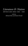 Richard Allen - Literature And Nation: Britain And India, 1800-1990.