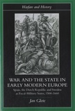 Jan Glete - War and the State in Early Modern Europe - Spain, the Dutch Republic and Sweden as Fiscal-Military State 1500-1660.