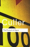 Jonathan Culler - The Pursuit of Signs - Semiotics, literature, deconstruction.
