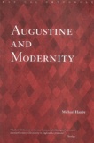 Michael Hanby - Augustine and Modernity.