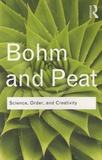 David Bohm et F David Peat - Science, Order and Creativity.
