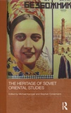 Michael Kemper et Stephan Conermann - The Heritage of Soviet Oriental Studies.