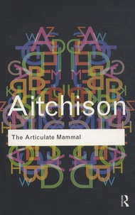 Jean Aitchison - The Articulate Mammal - An Introduction to Psycholinguistics.