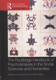 Andrew Elliott et Jeffrey Prager - The Routledge Handbook of Psychoanalysis in the Social Sciences and Humanities.