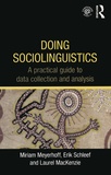 Miriam Meyerhoff et Erik Schleef - Doing Sociolinguistics - A practical guide to data collection and analysis.