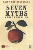 Daisy Christodoulou - Seven Myths About Education.