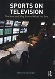Dennis Deninger - Sports on Television - The How and Why Behind What You See.