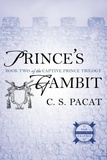 C. S. Pacat - Captive Prince 2. Prince's Gambit.