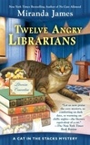 Miranda James - Twelve Angry Librarians.