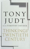 Tony Judt - Thinking the Twentieth Century.