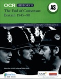 Andrew Boxer et Keith Lockton - OCR History B - The End of Consensus : Britain, 1945-90. 1 Cédérom